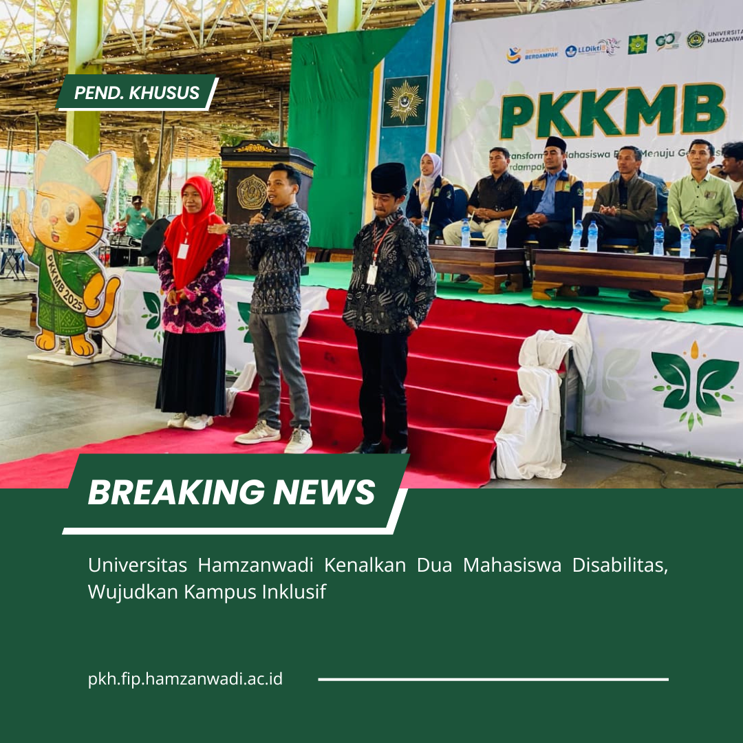 Universitas Hamzanwadi Kenalkan Dua Mahasiswa Disabilitas, Wujudkan Kampus Inklusif
